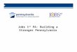 Jobs 1 st  PA: Building a Stronger Pennsylvania