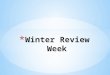 Winter Review Week