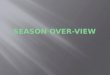 Season Over-view