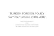 TURKISH FOREIGN POLICY Summer School, 2008-2009