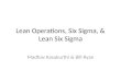 L ean Operations, Six Sigma, & Lean Six Sigma