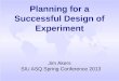 Planning  for a Successful Design of  Experiment