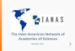 The  Inter-American Network of  Academies of  Sciences November 2013