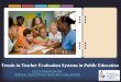 Trends in Teacher Evaluation Systems in Public Education