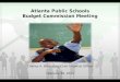 Atlanta Public Schools Budget Commission Meeting
