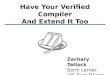 Have Your Verified Compiler And Extend It Too