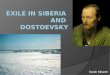 Exile in Siberia  and  Dostoevsky