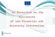 EU  D irective on the disclosure  of non-financial and  diversity information
