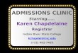 ADMISSIONS CLINIC Starring…… Karen Chapdelaine Registrar Indian River State College