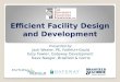 Efficient Facility Design and Development