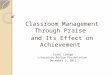 Classroom Management Through Praise  and Its Effect on Achievement