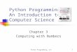 Python Programming: An Introduction to Computer Science