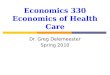 Economics 330 Economics of Health Care