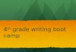 4 th  grade writing boot camp