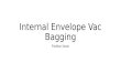 Internal Envelope  Vac Bagging