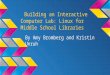 Building an Interactive Computer Lab: Linux for Middle School Libraries