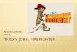 Tricky jobs: firefighter