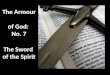 The Armour  of God:  No. 7 The Sword  of the Spirit