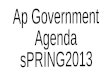 Ap  Government  Agenda sPRING2013