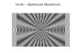 16.4a – Spherical Wavefront