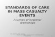 Standards of Care in Mass Casualty Events