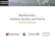Biodiversity:  Habitat Quality and Rarity