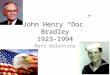John Henry “Doc” Bradley 1923-1994
