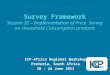 Survey Framework Session III – Implementation of Price  Survey on Household Consumption products
