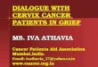 DIALOGUE WITH CERVIX CANCER  PATIENTS IN GRIEF