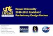 Drexel University  2010-2011 RockSat-C Preliminary Design Review