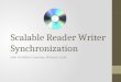 Scalable Reader Writer Synchronization