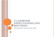 Classroom Expectations and Routines