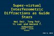 Super-virtual  Interferometric  Diffractions as Guide Stars