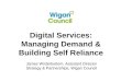 Digital Services: Managing Demand & Building Self Reliance