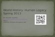 World History: Human Legacy Spring 2013