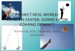 PROJECT REAL WORLD: WHICH IS FASTER, GOING UP OR COMING DOWN??