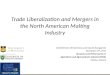 Trade Liberalization and Mergers in the North American Malting Industry