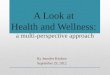 A Look at  Health and Wellness:  a multi-perspective approach