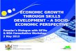 ECONOMIC GROWTH THROUGH SKILLS DEVELOPMENT – A SOCIO-ECONOMIC PERSPECTIVE