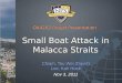 Small Boat Attack in Malacca Straits