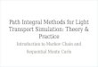 Path Integral Methods for  Light Transport Simulation: Theory &  Practice