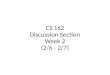 CS 162 Discussion Section Week 2 (2/6 - 2/7)
