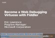 Become a Web Debugging Virtuoso with Fiddler