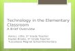 Technology in the Elementary Classroom A Brief Overview