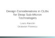 Design Considerations in CLBs for Deep Sub-Micron Technologies