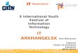 X International Youth Festival of Information Technology IT ARKHANGELSK