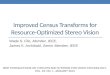 Improved  Census Transforms  for  Resource-Optimized  Stereo Vision