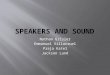 SPEAKERS AND SOUND