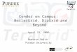 Condor on  Campus: BoilerGrid ,  DiaGrid  and Beyond April 21, 2009 Preston Smith