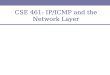 CSE 461: IP/ICMP and the Network Layer